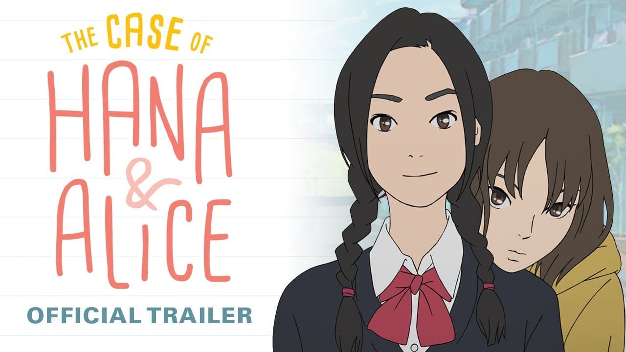 The Case of Hana & Alice [Official Trailer, GKIDS] Out on Blu-Ray™ and Digital on September 17!